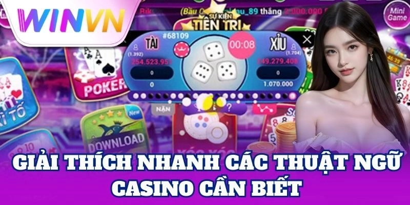 Giải thích nhanh các Thuật Ngữ Casino Cần Biết