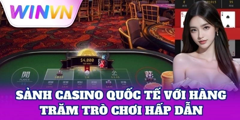 Sảnh Casino Quốc Tế với hàng trăm trò chơi hấp dẫn