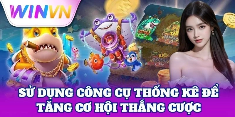 Sử Dụng Công Cụ Thống Kê để tăng cơ hội thắng cược